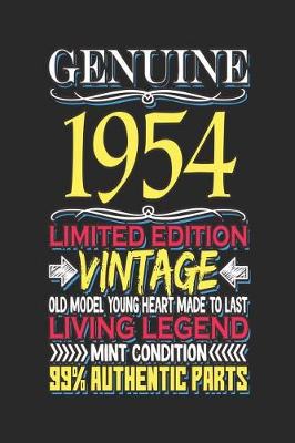 Book cover for Genuine 1954 Limited Edition Vintage Old Model Young Heart Made to Last Living Legend Mint Condition 99% Authentic Parts