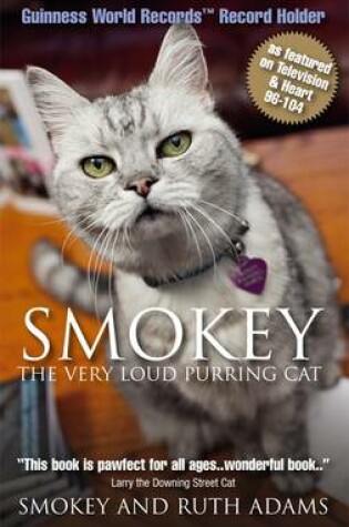 Cover of Smokey:  the Very Loud Purring Cat - Guinness World Record Holder