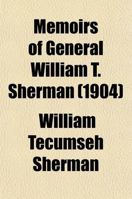 Book cover for Memoirs of General William T. Sherman (Volume 1)