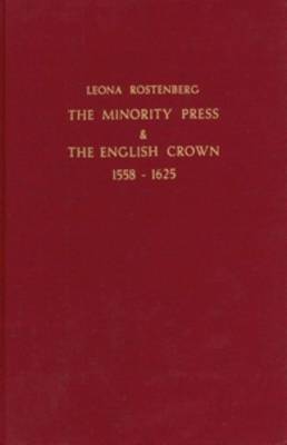 Book cover for The Minority Press & The English Crown 1558-1625