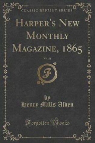 Cover of Harper's New Monthly Magazine, 1865, Vol. 31 (Classic Reprint)