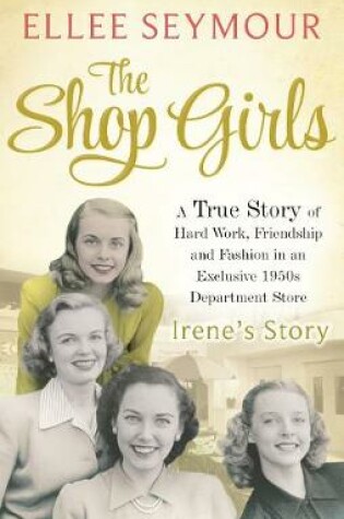 Cover of The Shop Girls: Irene's Story