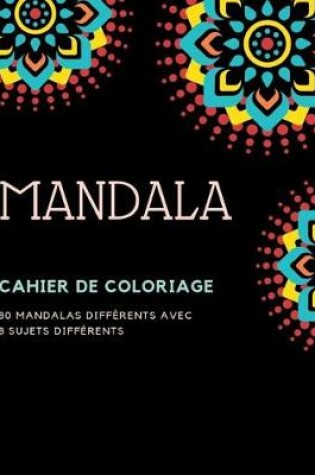 Cover of Cahier de Coloriage Mandala