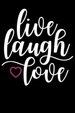 Cover of Live Laugh Love