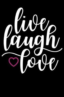 Book cover for Live Laugh Love