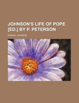 Book cover for Johnson's Life of Pope [Ed.] by P. Peterson