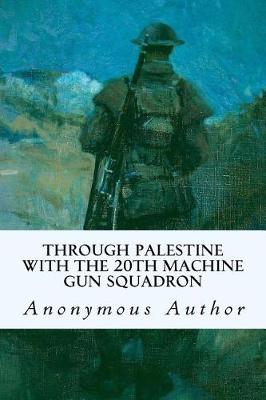 Book cover for Through Palestine with the 20th Machine Gun Squadron