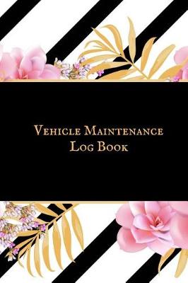 Book cover for Vehicle Maintenance Logbook