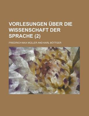 Book cover for Vorlesungen Uber Die Wissenschaft Der Sprache (2 )