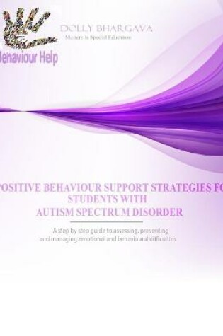 Cover of Positive Behaviour Support Strategies for Students with Autism Spectrum Disorder