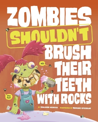 Cover of Zombies Shouldn't Brush Their Teeth with Rocks