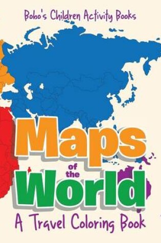 Cover of Maps of the World, a Travel Coloring Book