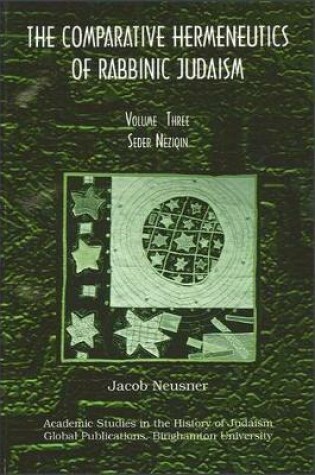 Cover of Comparative Hermeneutics of Rabbinic Judaism, The, Volume Three