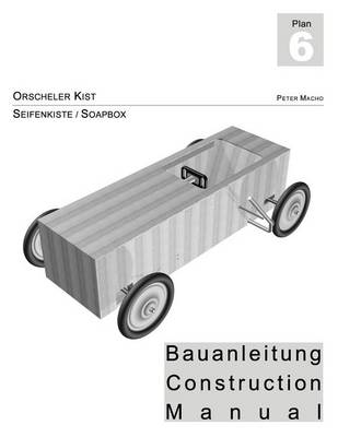 Book cover for Orscheler Kist - Seifenkisten Bauanleitung dt./engl.