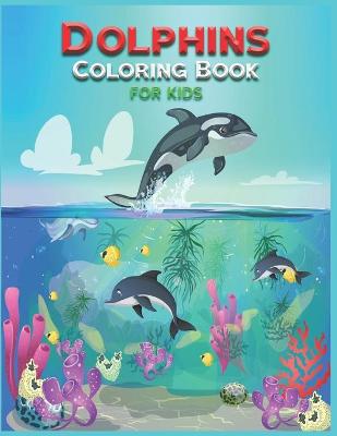 Book cover for Dolphin Coloring Book for Kids