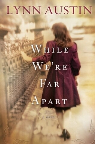 Cover of While We`re Far Apart