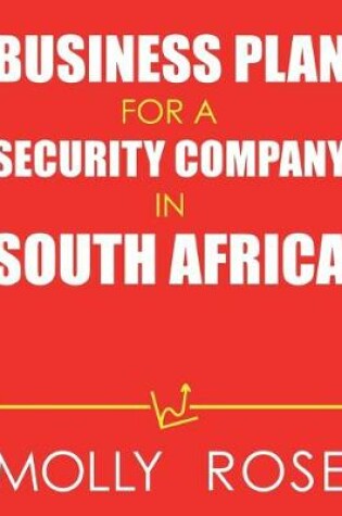 Cover of Business Plan For A Security Company In South Africa