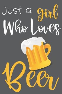 Book cover for Just a Girl Who Loves Beer