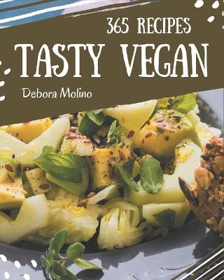 Book cover for 365 Tasty Vegan Recipes