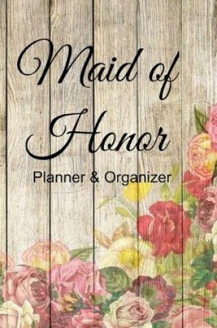 Cover of Maid of Honor Planner & Organizer