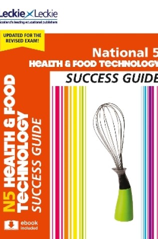 Cover of National 5 Health and Food Technology Success Guide