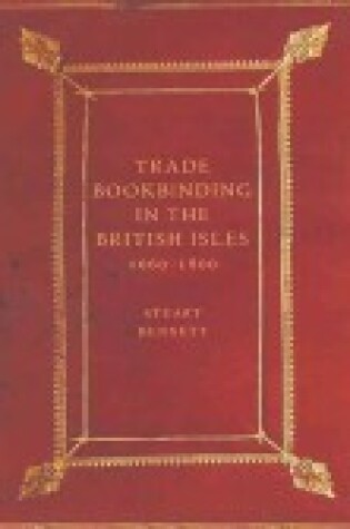 Cover of Trade Bookbinding in the British Isles, 1660-1800