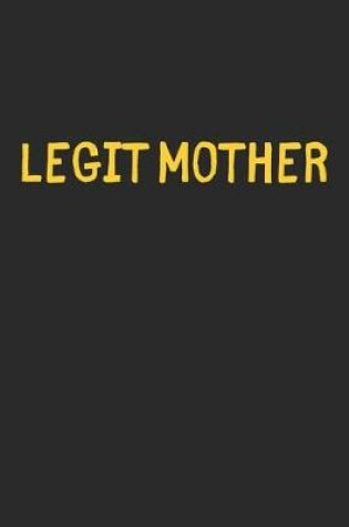 Cover of Legit Mother