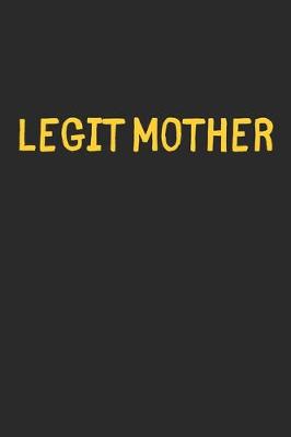 Book cover for Legit Mother