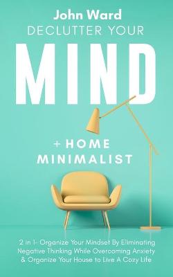 Book cover for Declutter Your Mind + Home Minimalist