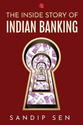 Cover of THE INSIDE STORY OF INDIAN BANKING