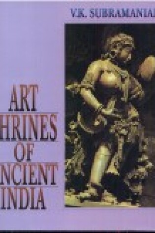 Cover of Art Shrines of Ancient India