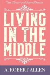 Book cover for Living in the Middle