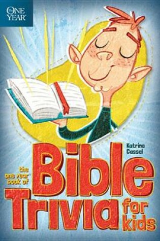 Cover of The One Year Book of Bible Trivia for Kids