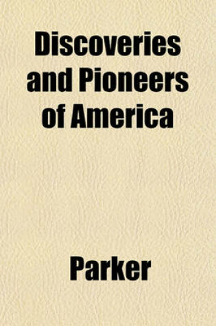 Cover of Discoveries and Pioneers of America