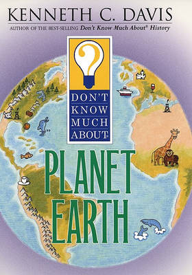 Cover of Don't Know Much about the Planet Earth