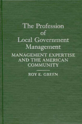 Cover of The Profession of Local Government Management