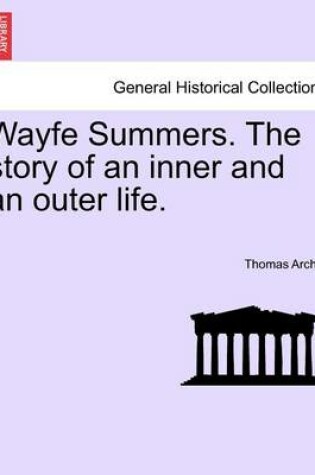 Cover of Wayfe Summers. the Story of an Inner and an Outer Life. Vol. II