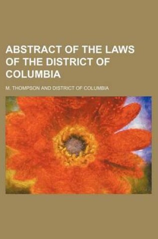 Cover of Abstract of the Laws of the District of Columbia