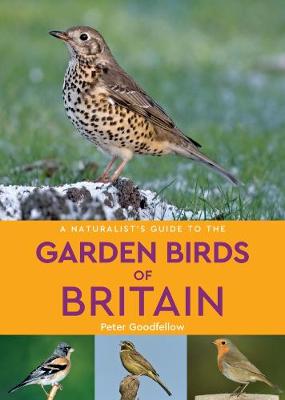 Book cover for A Naturalist's Guide to the Garden Birds of Britain (2nd edition)