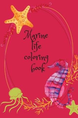 Cover of Marine life coloring book