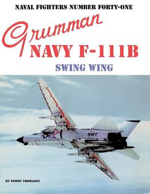 Cover of Grumman Navy F-111B Swing Wing