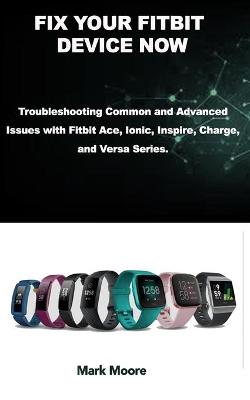 Book cover for Fix Your Fitbit Device Now