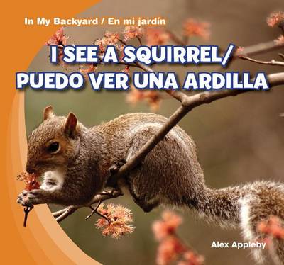 Book cover for I See a Squirrel / Puedo Ver Una Ardilla