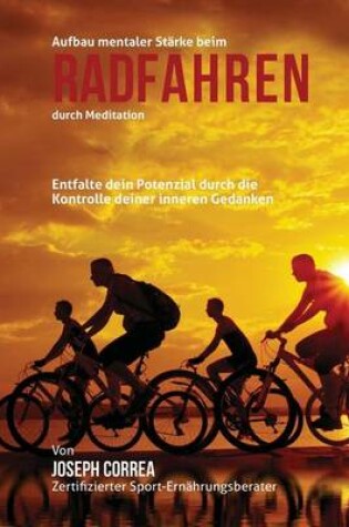 Cover of Aufbau mentaler Starke beim Radfahren durch Meditation