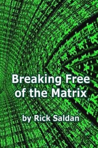 Cover of Breaking Free of the Matrix