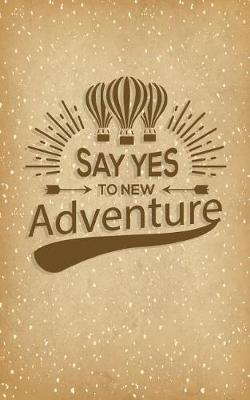 Book cover for Say Yes to New Adventure