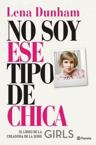 Cover of No Soy Ese Tipo de Chica