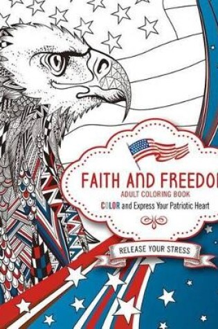 Cover of Faith And Freedom Adult Coloring Book