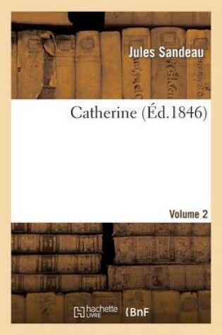 Cover of Catherine. Volume 2