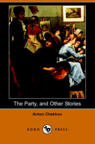 Cover of The Party, and Other Stories (Dodo Press)